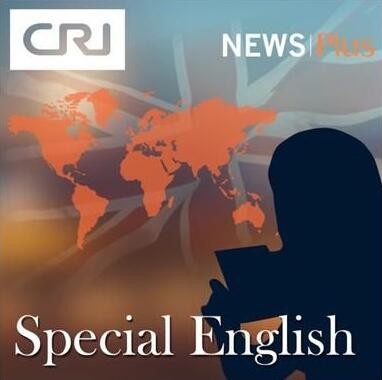 Special English慢速英语节目20190904 - China Plus Radio